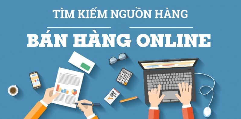 Tìm kiếm nguồn hàng uy tín