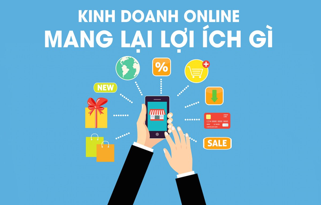 Những Lợi Ích Vượt Trội Của Kinh Doanh Online