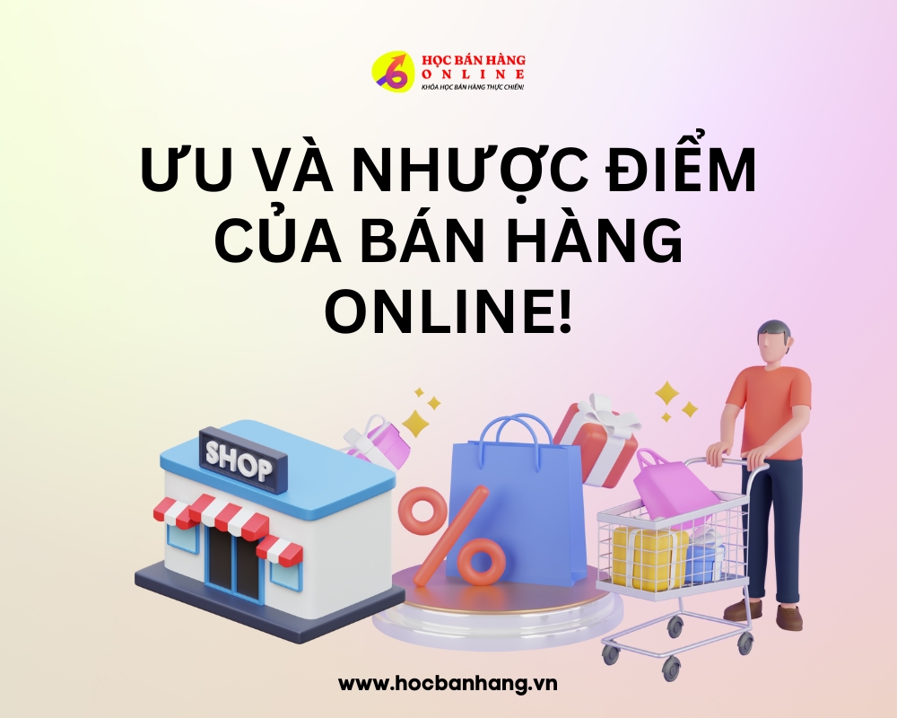 Ưu và nhược điểm của bán hàng online